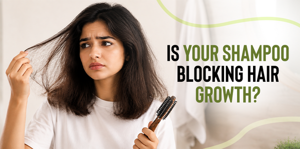 Is Your Shampoo Blocking Your Hair Growth?